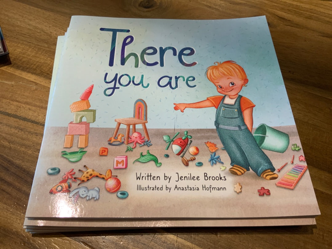 Jenilee Brooks - There You Are - Children’s Book